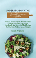 Understanding The Mediterranean Diet