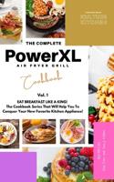 The Complete Power XL Air Fryer Grill Cookbook