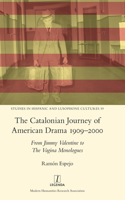 Catalonian Journey of American Drama 1909-2000