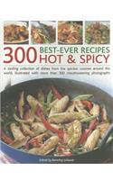 300 Best-Ever Recipes: Hot & Spicy