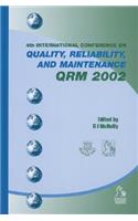 Quality, Reliability and Maintenance QRM 2002