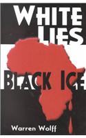 White Lies/Black Ice