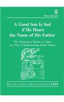 Good Son Is Sad If He Hears the Name of His Father: The Tabooing of Names in China as a Way of Implementing Social Values