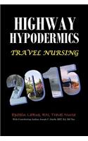 Highway Hypodermics Travel Nursing 2015