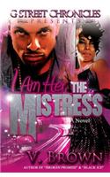 I Am Her, The Mistress