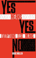 Yes Means Yes Everything Else Means No