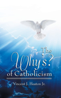 Why's? of Catholicism