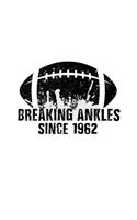 Breaking Ankles Since 1962: Basketball Birthday Notebook V3