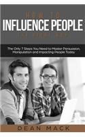 How to Influence People