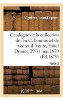 Catalogue d'Estampes Anciennes Et Modernes, Ornements, Portraits, Bonnart, Costumes de Théâtre: de la Collection de Feu Charles Bonnomet de Vedreuil. Vente, Hôtel Drouot, 29-31 Mai 1879. Partie 2