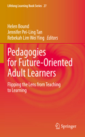 Pedagogies for Future-Oriented Adult Learners