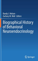 Biographical History of Behavioral Neuroendocrinology