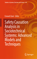 Safety Causation Analysis in Sociotechnical Systems: Advanced Models and Techniques: (541 Studies in Systems, Decision and Control)