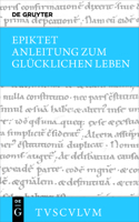 Anleitung Zum Glücklichen Leben / Encheiridion