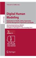 Digital Human Modeling: Applications in Health, Safety, Ergonomics and Risk Management: Ergonomics and Health