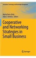 Cooperative and Networking Strategies in Small Business