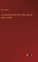 La Coltivazione della Vite in Italia veglie del Signor Lorenzo
