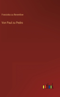 Von Paul zu Pedro
