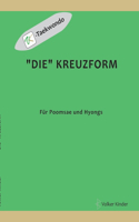 "Die" Kreuzform: für Poomsae und Hyongs