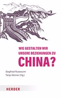 Wie Gestalten Wir Unsere Beziehungen Zu China