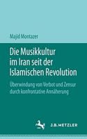 Die Musikkultur Im Iran Seit Der Islamischen Revolution