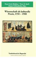 Wissenschaft ALS Kulturelle Praxis 1750-1900