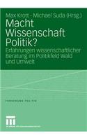 Macht Wissenschaft Politik?