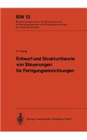 Entwurf und Strukturtheorie von Steuerungen für Fertigungseinrichtungen
