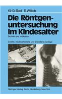 Die Rontgenuntersuchung im Kindesalter