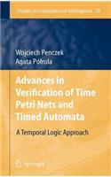 Advances in Verification of Time Petri Nets and Timed Automata: A Temporal Logic Approach(20 Studies in Computational Intelligence)