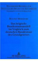 Das belgische Bundesstaatsmodell im Vergleich zum deutschen Bundesstaat des Grundgesetzes