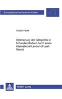 Optimierung Der Geldpolitik in Schwellenlaendern Durch Einen International-Lender-Of-Last-Resort