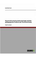 Konstruktivistische Anthropologie und das pädagogische Problem der Verantwortung