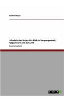 Schule in der Krise - Ein Blick in Vergangenheit, Gegenwart und Zukunft