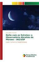 Noite com as Estrelas: o Observatório Abrahão de Moraes - IAG/USP