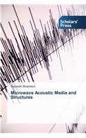 Microwave Acoustic Media and Structures
