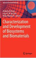 Characterization and Development of Biosystems and Biomaterials