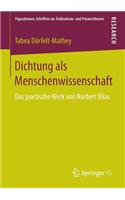 Dichtung als Menschenwissenschaft