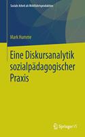 Eine Diskursanalytik Sozialpädagogischer PRAXIS