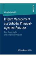 Interim Management aus Sicht des Prinzipal-Agenten-Ansatzes