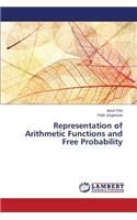 Representation of Arithmetic Functions and Free Probability