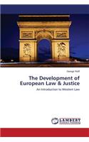 The Development of European Law & Justice