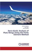 Aero-elastic Analysis of Plate Wings Using the Finite Element Method