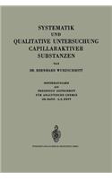 Systematik und Qualitative Untersuchung Capillaraktiver Substanzen: (German)