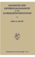 Diagnose Und Differentialdiagnose in Der Schädelröntgenologie