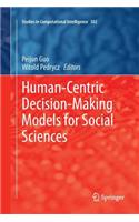Human-Centric Decision-Making Models for Social Sciences