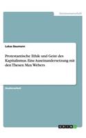 Protestantische Ethik und Geist des Kapitalismus. Eine Auseinandersetzung mit den Thesen Max Webers