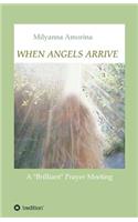 When Angels Arrive