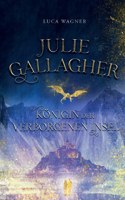 Julie Gallagher: Königin der verborgenen Insel
