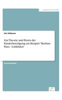 Zur Theorie und Praxis der Kinderbeteiligung am Beispiel "Berliner Platz - Lohfelden"